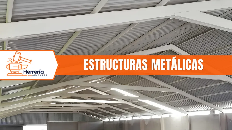 Fabricación de estructuras metálicas en Acapulco